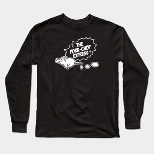 Pork Chop Express Long Sleeve T-Shirt